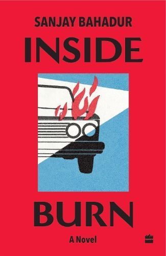 Inside Burn By Sanjay Bahadur 9789362133342 (Paperback)