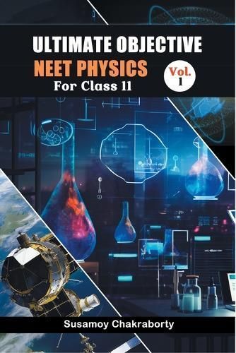Ultimate Objective Neet Physics For Class 11 Vol. 1 9789362205452