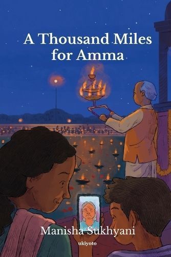 A Thousand Miles for Amma By Manisha Sukhyani 9789362694638