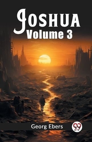 Joshua Volume 3 By Georg Ebers 9789362760272 (Paperback)