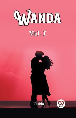 Wanda Vol. I By Ouida Ouida 9789362761361 (Paperback)