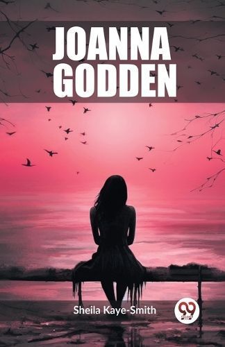 Joanna Godden By Sheila Kaye-Smith 9789362763891 (Paperback)