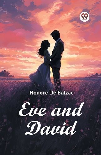 Eve and David By Honore De Balzac 9789363053199 (Paperback)