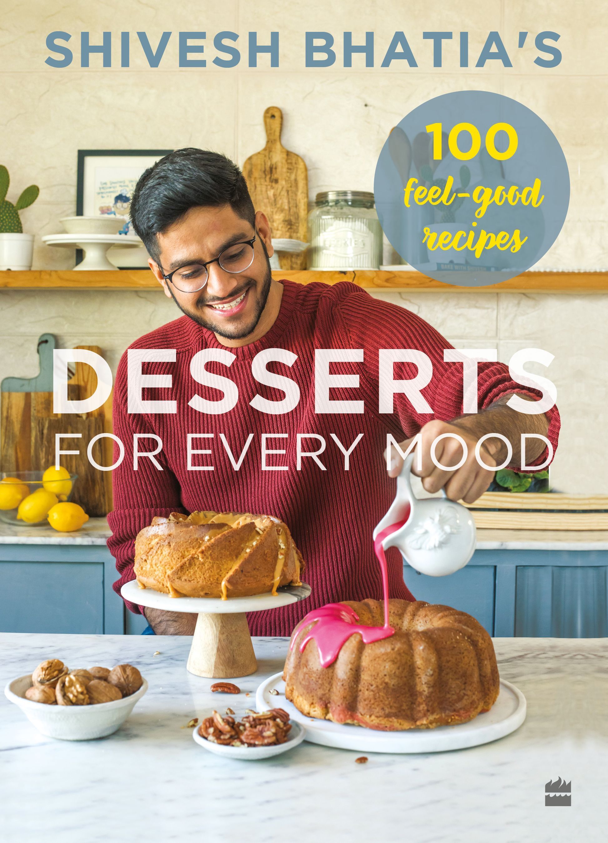 Desserts for Every Mood By Shivesh Bhatia 9789365697322 (Paperback)