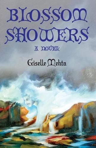 Blossom Showers A Novel By Giselle Mehta 9789380154961 (Paperback)