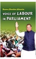 Voice of Labour in Parliament By R. C. Khuntia 9789380828817