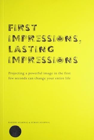 First Impressions, Lasting Impressions By Rakesh Agarwal 9789380942919
