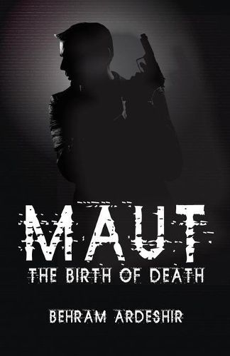Maut By Behram Ardeshir 9789381836002 (Paperback)