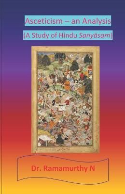 Asceticism - an Analysis By Ramamurthy Natarajan 9789382237679