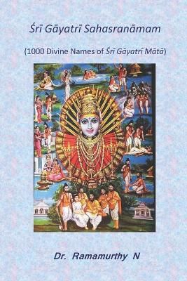 Śrī Gāyatrī Sahasranāmam 9789382237747
