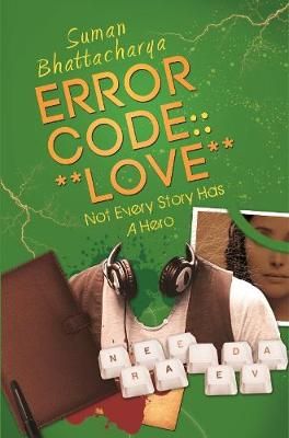 ERROR CODE:: ** LOVE ** By Bhattacharya, Suman 9789382665069
