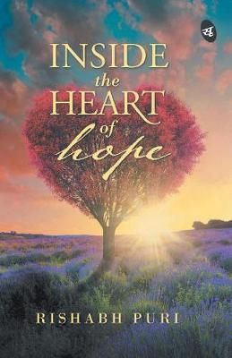 Inside the Heart of Hope By Rishabh Puri 9789382665960 ()