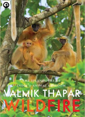 Wild Fire By Valmik Thapar 9789383064687 (Hardback)