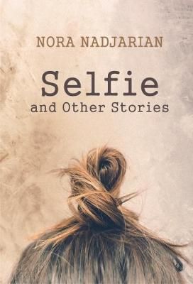 Selfie and Other Stories By Nadjarian Nora 9789383868247 (Paperback)