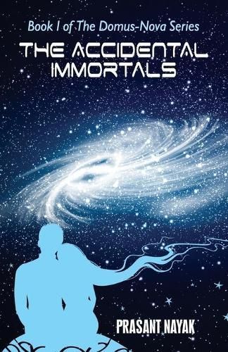 The Accidental Immortals By Prasant Nayak 9789384226343 (Paperback)