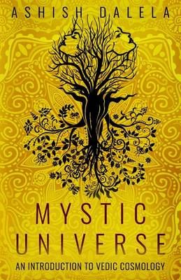 Mystic Universe By Ashish Dalela 9789385384066 (Paperback)