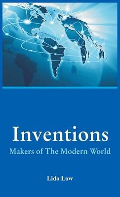 Inventions - Makers of the Modern World By Lida Low 9789385505065