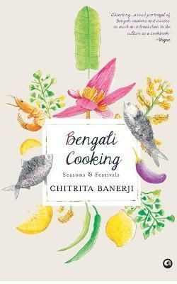 Bengali Cooking By Chitrita Banerjee 9789386021595 (Paperback)