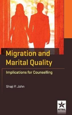 Migration and Marital Quality: Implications for Counselling (Hardback)