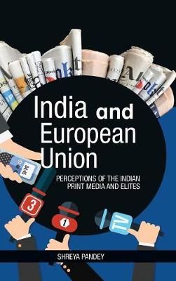 India and European Union By Shreya Pandey 9789386288967 (Hardback)