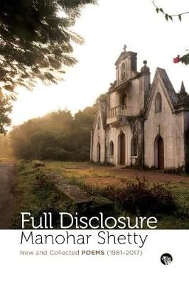 Full Disclosure: New and Collected Poems (1981-2017) 9789386702401
