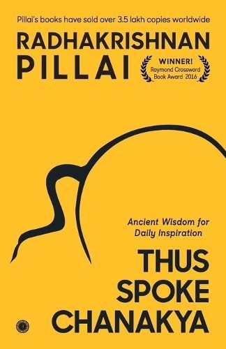 Thus Spoke Chanakya By Radhakrishnan Pillai 9789386867544 (Paperback)