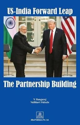 Us-India Forward Leap-The Partnership Building By V Rangaraj