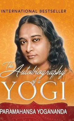 Autobiography of a Yogi By Paramhansa Yogananda 9789387669192