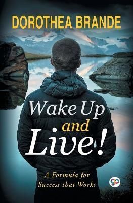 Wake Up and Live! By Dorothea Brande 9789387669574 (Book)