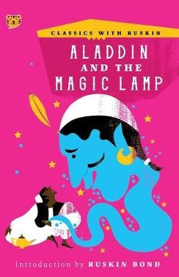 Aladdin and the Magic Lamp By Bond, Ruskin 9789387693821 (Paperback)