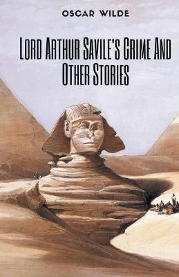 Lord Arthur Savile's Crime and Other Stories By Wilde 9789387867178