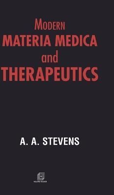 Modern Materia Medica and THERAPEUTICS By Stevens 9789387867727