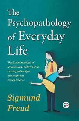 The Psychopathology of Everyday Life By Sigmund Freud 9789388118071