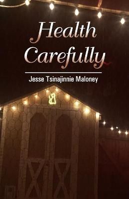 Health Carefully By Jesse Tsinajinnie Maloney 9789388125994