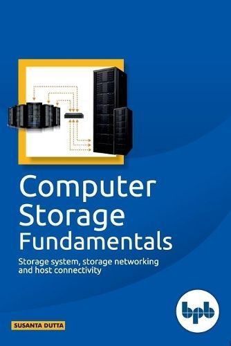 Computer Storage fundamentals By Susanta Dutta 9789388176552