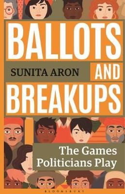 Ballots and Breakups By Sunita Aron 9789388414173 (Paperback)