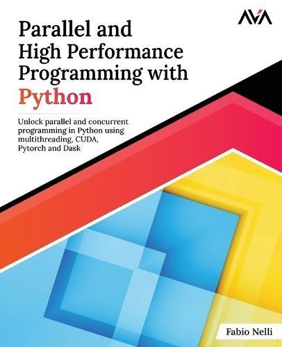 Parallel and High Performance Programming With Python By Fabio Nelli
