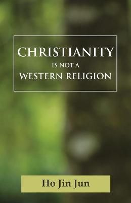 Christianity is not a Western Religion By Ho 9789388945424 (Paperback)