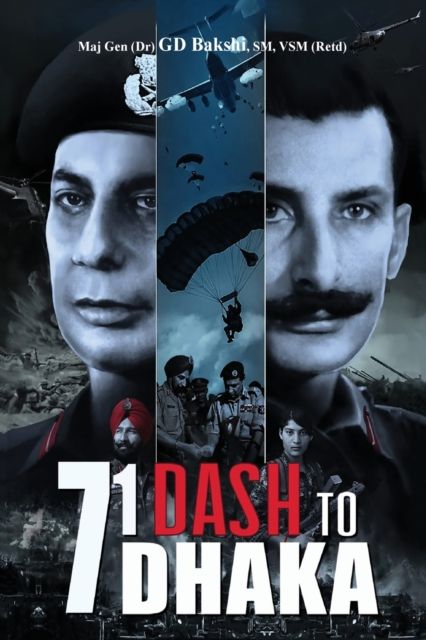 71 Dash to Dhaka By Gd Bakshi 9789389137323 (Paperback)