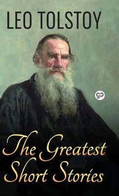 Greatest Short Stories of Leo Tolstoy By Leo Tolstoy 9789389157932