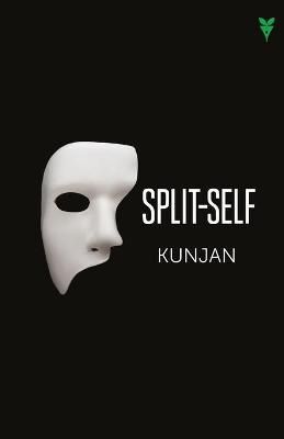 Split-self By Kunjan 9789389671742 (Paperback)
