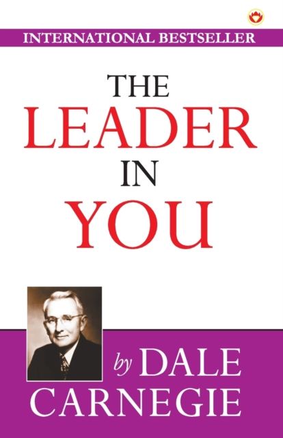 The Leader in You By Dale Carnegie 9789389807998 (Paperback)