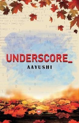 Underscore_ By Aayushi 9789389963762 (Paperback)