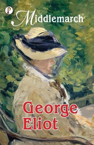 Middlemarch By Eliot 9789390001385 (Paperback)