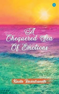 A Chequered Sea Of Emotions By Kavita Ravindranath 9789390030385