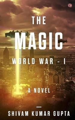 Magic World War - 1 By Gupta 9789390047062 (Paperback)