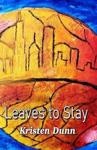 Leaves to Stay By Kristen Dunn 9789390202263 (Paperback)