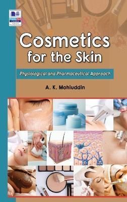 Cosmetics for the Skin By Mohiuddin 9789390211340 (Hardback)