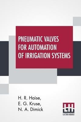 Pneumatic Valves For Automation Of Irrigation Systems By Haise