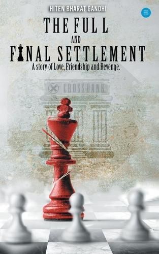 The Full and Final Settlement By Bharat Hiten Gandhi 9789390432028